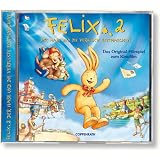 Felix 2. Der Hase und die verflixte Zeitmaschine. CD: Das Original-H�rspiel zum Kinofilm - Annette Langen
