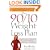 The 90/10 Weight-Loss Plan: A Scientifically Designed Balance of Healthy Foods and Fun Foods