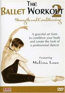 The Ballet Workout Vol. 2: Strength and Conditioning