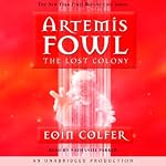 The Lost Colony: Artemis Fowl, Book 5 | Eoin Colfer