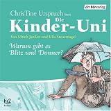 Die Kinder-Uni Sonderausgabe - Warum gibt es Blitz und Donner? CD - Ulrich Jan�en