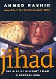 Jihad: The Rise of Militant Islam in Central Asia