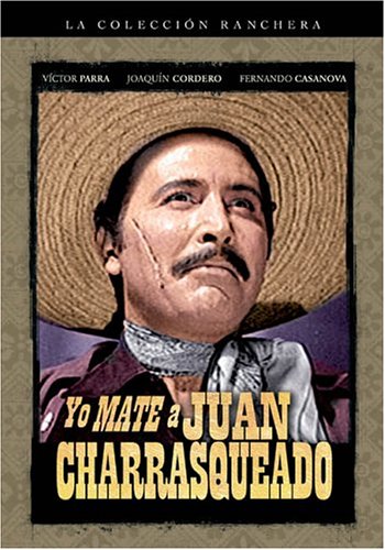 Yo Mate a Juan Charrasqueado