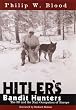 Hitler's Bandit Hunters: The SS and the Nazi Occupation of Europe