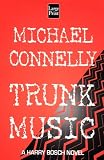Trunk Music (A Harry Bosch Novel)