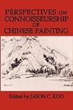 cover of PERSPECTIVES ON CONNOISSEURSHIP OF CHINESE PAINTING