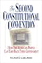 The Second Constitutional Convention: How The American People Can Take Back Their Government