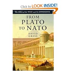 From Plato To NATO: The Idea of the West and Its Opponents
