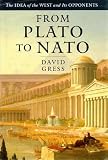 From Plato to NATO: The Idea of the West and Its Opponents