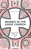 Women in the Early Church: Message of the Fathers of the Church Series (Message of the Fathers of the Church, V. 13.)