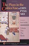 The Plum in the Golden Vase, or Chin P'ing Mei: Volume Two: The Rivals.