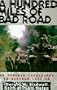 A Hundred Miles of Bad Road: An Armored Cavalryman in Vietnam, 1967-68
