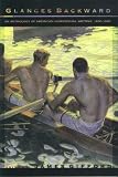 Glances Backward: An Anthology of American Homosexual Writing, 1830-1920