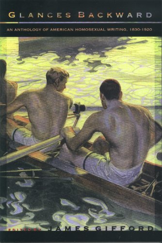 Glances Backward: An Anthology of American Homosexual Writing, 1830-1920