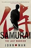 Samurai : the last warrior