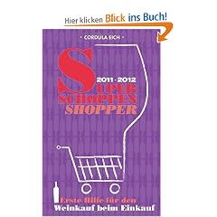 Super Schoppen Shopper 2011/2012: Erste Hilfe f�r den Weinkauf beim Einkauf