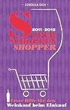 Super Schoppen Shopper 2011/2012: Erste Hilfe f&uuml;r den Weinkauf beim Einkauf - Cordula Eich