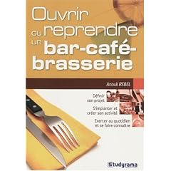 Ouvrir ou reprendre un bar, un caf�, une brasserie