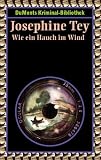 Wie ein Hauch im Wind. - Josephine Tey, Manfred Alli&eacute;