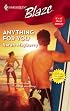 Anything For You (Harlequin Blaze)