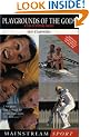 Playgrounds Of The Gods: A Year Of Sporting Fantasy (Mainstream sport)