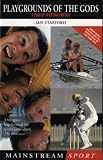Review Mainstream Publishing  / Playgrounds of the Gods: A Year of Sporting Fantasy (Mainstream Sport)