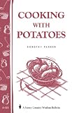 Cooking with Potatoes: Storeys Country Wisdom Bulletin A-115