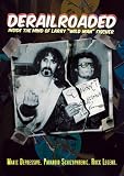 Fischer, Wild Man - Derailroaded: Inside The Mind Of Larry Wild Man Fischer