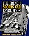 The French Sports Car Revolution: Bugatti, Delage, Delahaye and Talbot in Competition 1934-1939