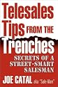 Telesales Tips From The Trenches: Secrets of a Street-Smart Salesman