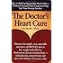 The Doctor's Heart Cure, Beyond the Modern Myths of Diet and Exercise: The Clinically-Proven Plan of Breakthrough Health Secrets That Helps You Build a Powerful, Disease-Free Heart