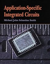 Application Specific Integrated Circuits (VLSI systems series)