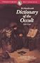 DICTIONARY OF THE OCCULT- (Wordsworth Collection)
