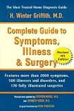 The Complete Guide to Symptoms, Illness, and Surgery (Complete Guide to Symptoms, Illness and Surgery)