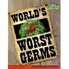 World's Worst Germs: Microorganisms and Disease (Raintree Fusion) by Anna Claybourne