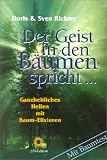 Der Geist in den B�umen spricht . . .
