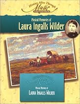 Musical Memories of Laura Ingalls Wilder (History Alive Through Music) (History Alive Through Music (Hibbard)) Musical Memories of Laura Ingalls Wilder (History Alive Through Music) (History Alive Through Music (Hibbard))
