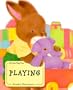 Playing (Baby Bunny Board Book)