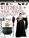 Eyewitness: Witches & Magic Makers