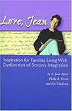 Love, Jean: Inspiration for Families Living with Dysfunction of Sensory Integration Knowing God: Walking through the Book of Books