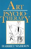Art Psychotherapy (Wiley Series on Personality Processes)
