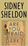 Are You Afraid of the Dark?: A Novel (Sheldon, Sidney)