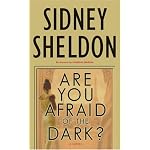 Are You Afraid of the Dark?: A Novel (Sheldon, Sidney) book cover