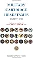 Military Cartridge Headstamps Collectors Guide