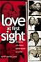 Love at First Sight: The Stories and Science Behind Instant Attraction
