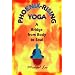 Phoenix Rising Yoga Therapy: A Bridge from Body to Soul