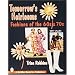 Tomorrow's Heirlooms: Fashions of the 60s & 70s (A Schiffer Book for Collectors)