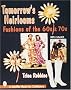 Tomorrow's Heirloom: Women's Fashions of the 60s and 70s (Schiffer Book for Collectors)