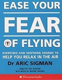 Ease Your Fear of Flying (Thorsons Audio)