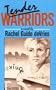 Tender Warriors: A Novel